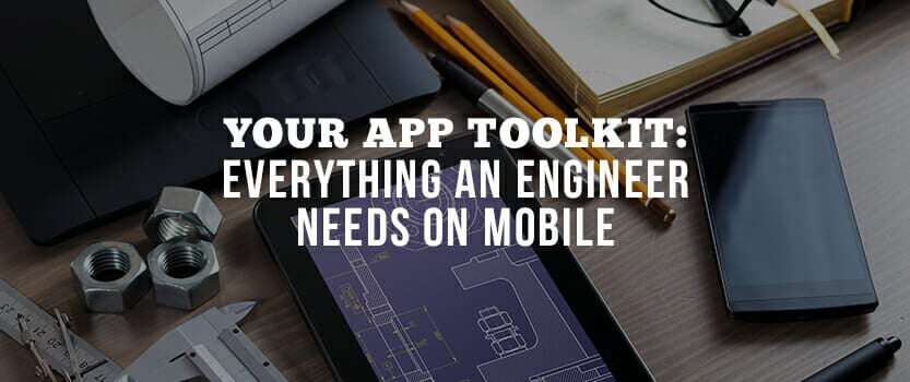 Your App Toolkit: Everything an Engineer Needs on Mobile