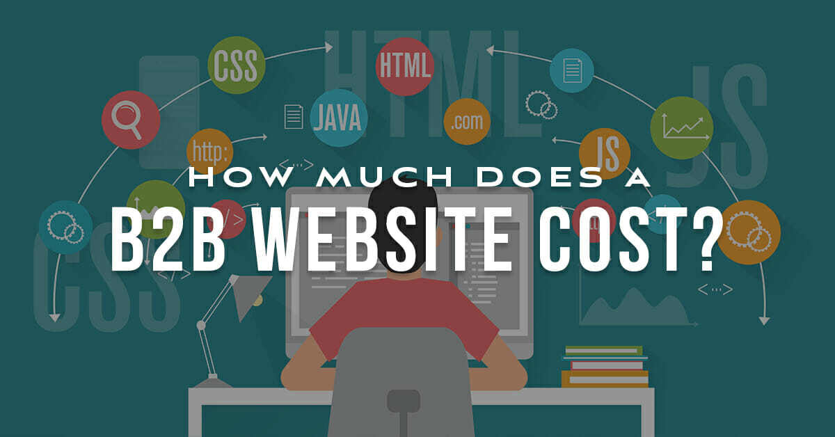 How Much Does a B2B Website Cost?