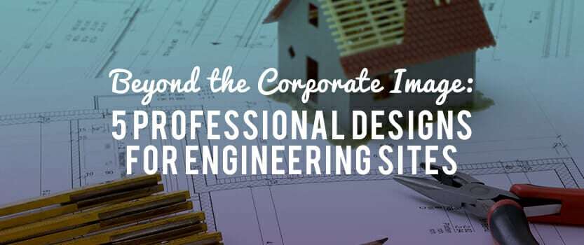 Beyond the Corporate Image: 5 Professional Designs for Engineering Sites