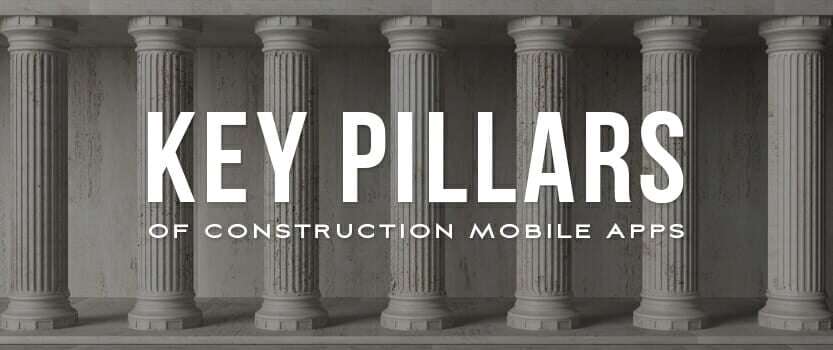 Key Pillars of Construction Mobile Apps