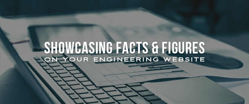 Showcasing Facts & Figures on Your Engineering Website