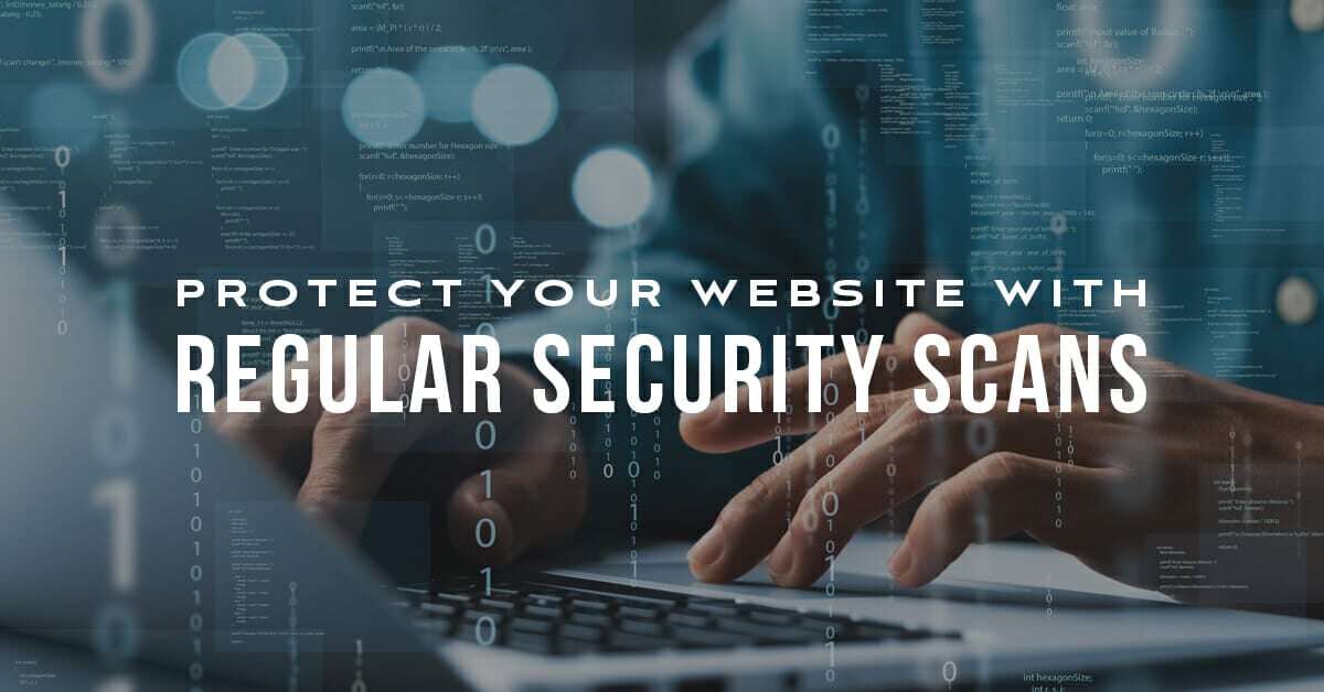 Protect Your Website With Regular Security Scans